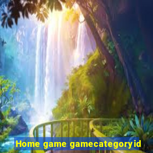 Home game gamecategoryid